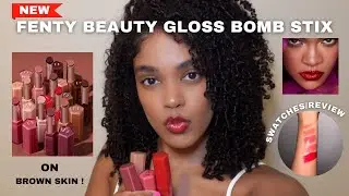 Fenty Beauty Gloss Bomb Stix Swatches/Review ON BROWN SKIN