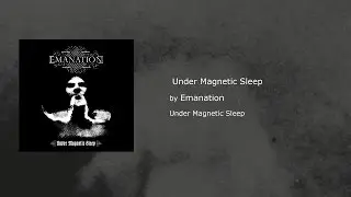 Emanation - Under Magnetic Sleep