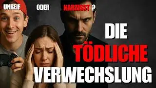 Emotional unreif oder doch NARZISST? Diese Verwechslung zerst&ouml;rt dein Leben! Erkenne den Unterschied