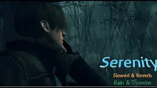 Serenity (Slowed + Reverbed) | Resident Evil 4 | One Hour Calm Music with Rain & Thunder