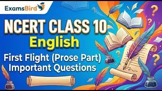 Class 10 English First Flight | Most Important Questions with Answers | Prose Part 