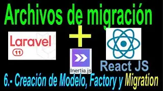 6.- Laravel 11 React js Archivos de migración - migration