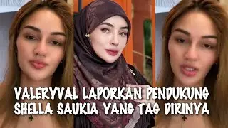 VIRAL!! VALERYVAL NGAMUK KE PENDUKUNG SHELLA SAUKIA YANG SUDAH USIK KERJAANNYA