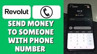 How To Transfer/Send Money To Someone On Revolut With Phone Number (Send Money To People)