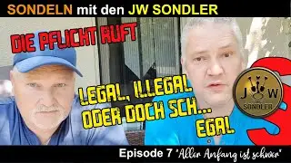 SONDELN legal illegal oder sch.. egal? Sondeln in Bayern  MUT zum Registrieren lassen JW Sondler