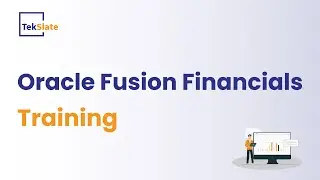 Oracle Fusion Financials Training | Oracle Fusion Financials Online Certification Course - TekSlate