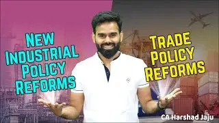 CA Foundation Economics | 1991 Reforms: New Industrial Policy | Trade Policy | CA Harshad Jaju Ep:05