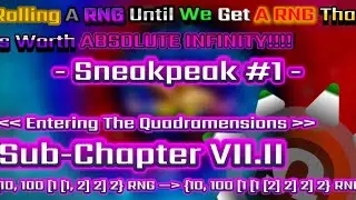 Rolling A RNG Until We Get A RNG That Is Worth Absolute Infinity!!! SUB-CHAPTER VII.II — SNEAKPEAK 1