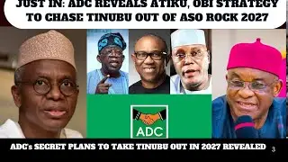 ADC's SECRET PLANS TO TAKE TINUBU OUT IN 2027 REVEALED