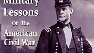 Sherman&rsquo;s Military Lessons Of The American Civil War, From His Memoirs by William Tecumseh SHERMAN