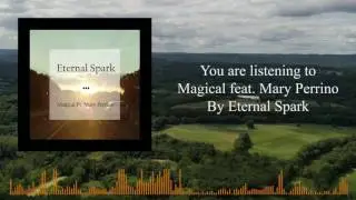 Eternal Spark - Magical feat. Mary Perrino