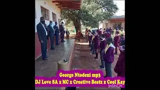 George Ntodeni  (Official Audio) by DJ Love SA x MC x Creative Beatz x Coolkaay