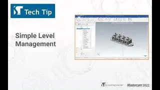 Simple Level Management | Mastercam Tech Tip