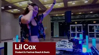 Lil Cox -- MIT Student DJ Showcase -- Beach & Beats