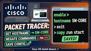 Cisco Packet Tracer Hostname, Negate Commands & Save Config