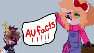 30+ фактов о моей AU FNaF