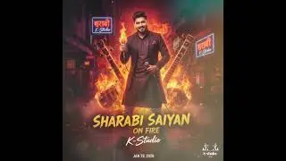 Sharabi Saiyaan On Fire [ Hip-Hop song ] Recorded by K-studio #Hiphop #love  #feel #dj #dance #remix
