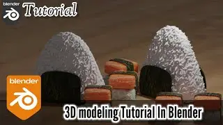 How To Make 3D Model In Blender // 🍣+🍙 pt( 2 )