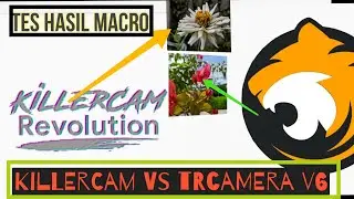 Baru!!! Perbandingan trCamera v6 VS KillerCam | Mode Macro
