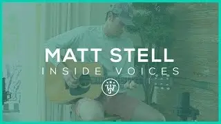 INSIDE VOICES: Matt Stell - 