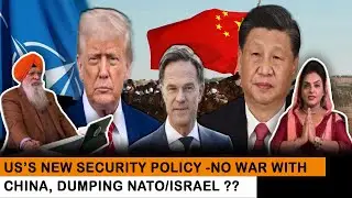 US&rsquo;s New Security Policy -No War With China, Dumping NATO/Israel ??SOS |Dr. Amarjit Singh