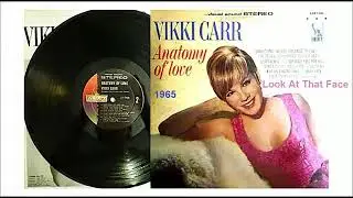 Vikki Carr - Look At That Face