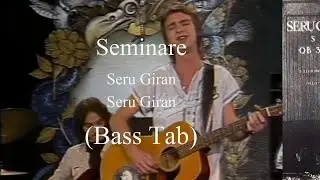 Seru Giran - Seminare (Bass Tab)