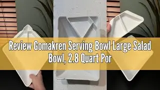 Review Gomakren Serving Bowl Large Salad Bowl, 2.8 Quart Porcelain Mixing Bowl, Chip and Dip Serving