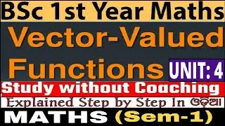 Vector-Valued Functions Calculus Mathematics in odia|BSC Math(H)|Core-1|1st semister|Unit-4|PART-6