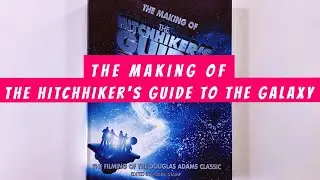 The Making of The Hitchhiker's Guide to the Galaxy (flip through) Artbook
