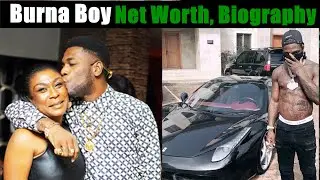 Burna Boy Net Worth | Biography | Age | kids | Cars