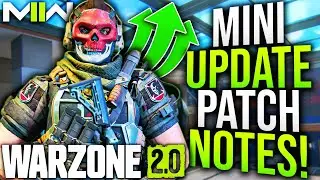 WARZONE 2: Full SURPRISE UPDATE PATCH NOTES & Gameplay Changes! (MW2 New Update)
