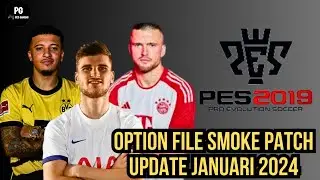 PES 2019 OPTION FILE SMOKE PATCH 19.4.2 UPDATE JANUARI 2024 | PES 2019 INDONESIA