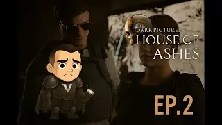 House of Ashes &ndash; Episode 2 &ndash; First Playthrough (Blind)