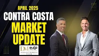 Contra Costa County Real Estate Market Update | April 2025