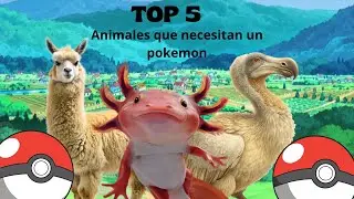 Top 5 animales que necesitan un Pokémon