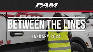 PAM Transport | Between the Lines January 2024