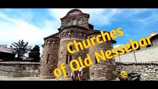 Churches & Monuments of Old Nessebar 🇧🇬 (2020-2021) - Episode 3 #nessebar #sunnybeach #burgas