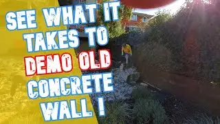 How To Demo A Concrete Retaining Wall ..All Access 510 71 4400