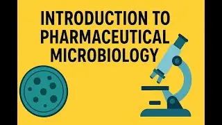 Introduction to Pharmaceutical Microbiology