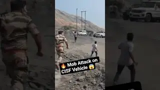 🔥 Mob Attack on CISF Vehicle 😱 | CISF vs Mob Real Incident | CISF Power Reaction #shorts