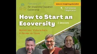 How to Start an Ecoversity (#1) with Manish Jain, Victoria Haro, and Hermes de Sousa | REC 2.0
