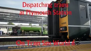 Dispatching Trains at Plymouth Station on Train Sim World 6