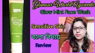 Glow Mint Face Wash For Sensitive Skin/Glamour World Ayurvedic /Honest Review