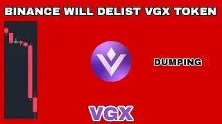 VGX TOKEN IS DUMPING UPDATE IN 2024‼️ BINANCE WILL DELIST VGX CRYPTO‼️ VGX COIN IS VERY BAD PROJECT
