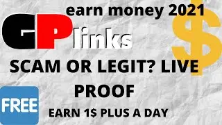 Gplinks scam or legit? Earn money without investment in 2022| Live withdraw| Earn 1$ plus a day|2022