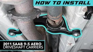 2010-2012 Saab 9-5 Aero Performance Driveshaft Carrier Install (SAB03A0) | JXB Performance