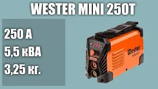 Инверторный сварочный аппарат Wester MINI 250T