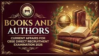Books and Authors Current Affairs 2025 | CBSE Direct Recruitment Exam 2026 | One Shot Revision