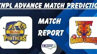 Madurai Panthers vs Trichy Grand Cholas TNPL 2025 23rd Match Astrology Prediction with TIMING